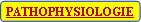  : PATHOPHYSIOLOGIE